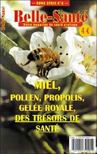 MIEL, POLLEN, PROPOLIS, GELEE ROYALE