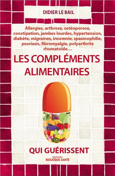 Les compléments alimentaires qui guérissent