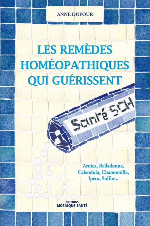 Les remèdes homéopathiques qui guérissent