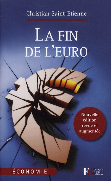 La fin de l'euro. Edition revue et augmentée