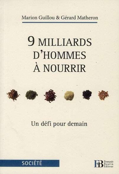 9 milliards d'hommes à nourrir. Un défi pour demain