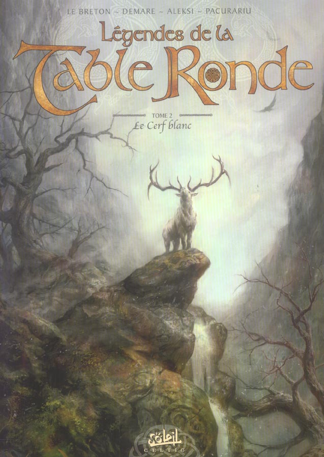 Légendes de la Table Ronde Tome 2 : Le Cerf blanc