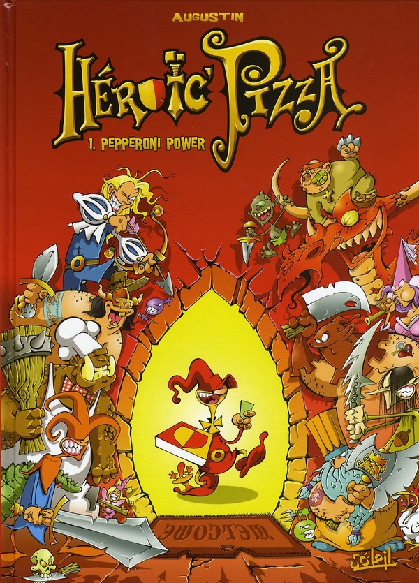 Heroic Pizza Tome 1 : Pepperoni power
