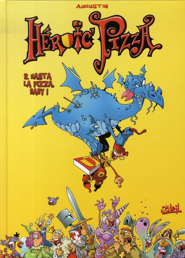 Heroic Pizza Tome 2 : Hasta la pizza, Baby !