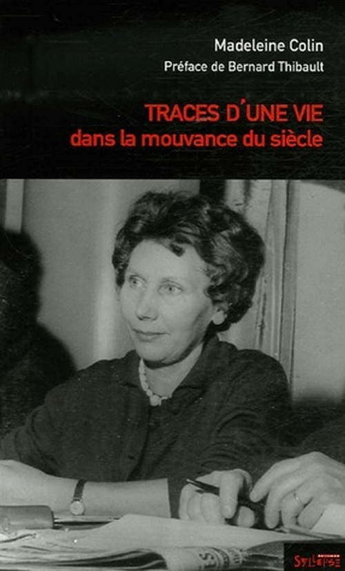 Traces d'une vie dans la mouvance du siècle