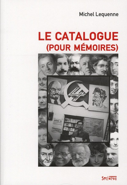Le catalogue (pour Mémoires). Montre-moi ta bibliothèque et je te dirai qui tu es