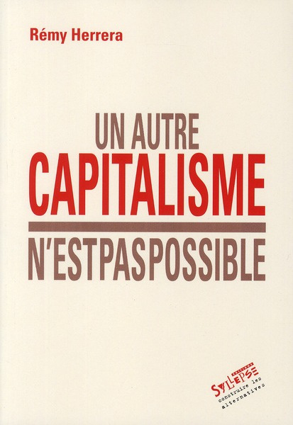 Un autre capitalisme n'est pas possible