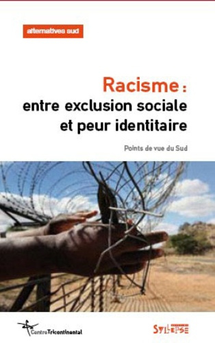 Alternatives sociales Volume 17-2010/2 : Racisme : entre exclusion sociale et peur identitaire