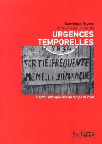 Urgences temporelles. L'action publique face au temps de vivre