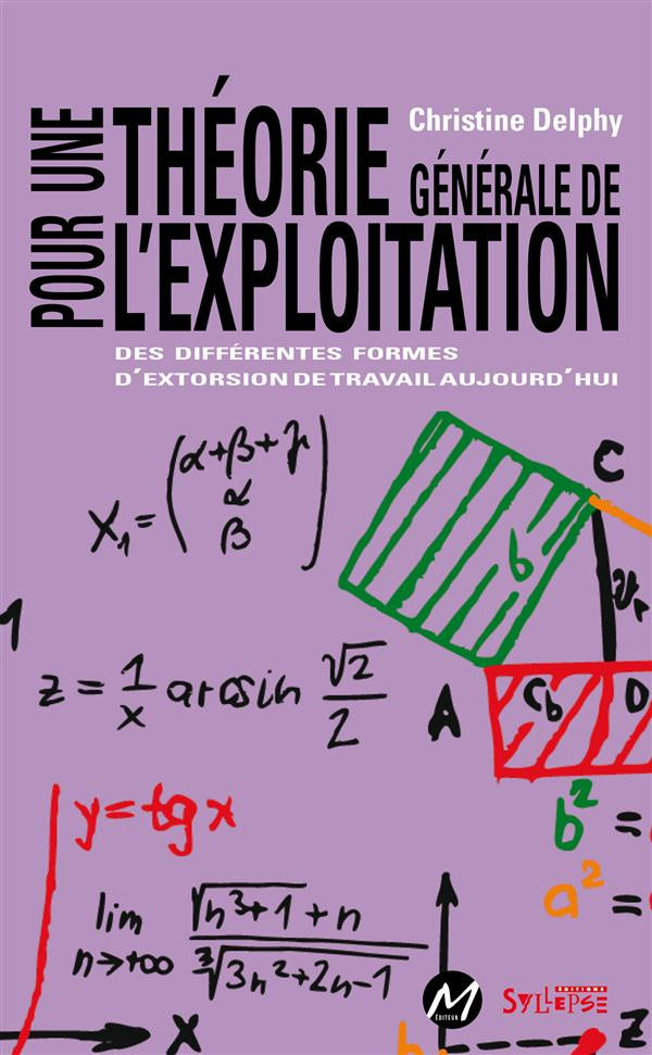 Pour une théorie générale de l'exploitation. Des différentes formes d'extorsion de travail aujourd'h
