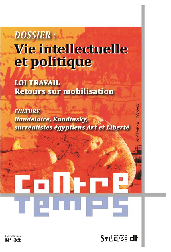 ContreTemps N° 32, janvier 2017 : Vie intellectuelle et politique