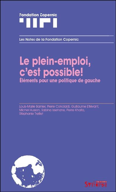 Le plein-emploi, c'est possible ! Eléments pour une politique de gauche