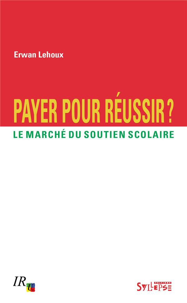 Payer pour réussir ? Le marché du soutien scolaire