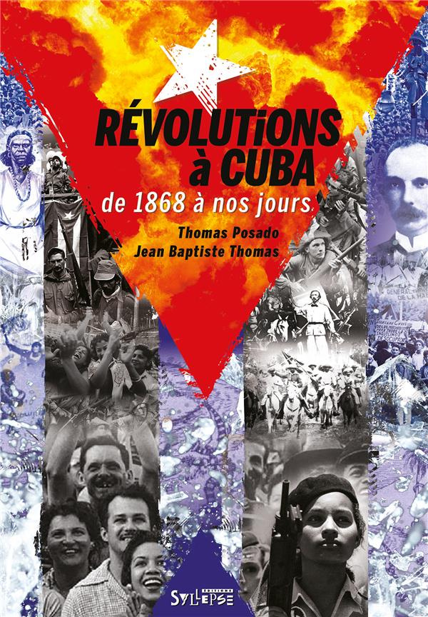 Révolutions à Cuba de 1868 à nos jours. Emancipation, transformation, restauration