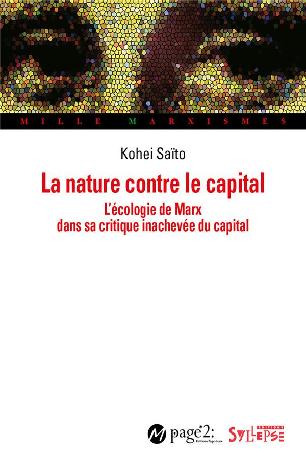 La nature contre le capital. L'écologie de Marx dans sa critique inachevée du capital