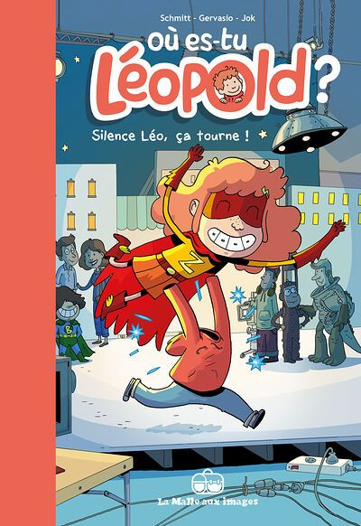 Où es-tu Léopold ? Tome 4 : Silence, Léo, ça tourne
