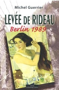Levée de rideau. Berlin 1989