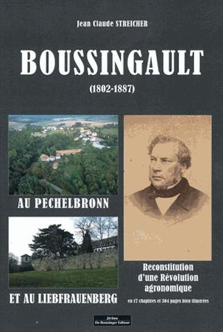 Boussingault (1802-1887) au Pechelbronn et au Liebfrauenberg. Reconstitution d'une Révolution agrono