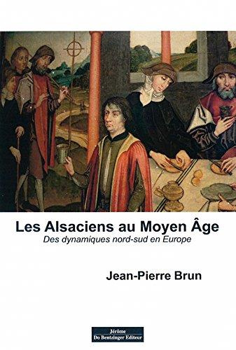 Les Alsaciens au Moyen Age. Des dynamiques nord-sud en Europe