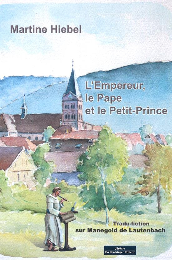 L'empereur, le pape et le petit-prince. Tradu-fiction sur Manegold de Lautenbach