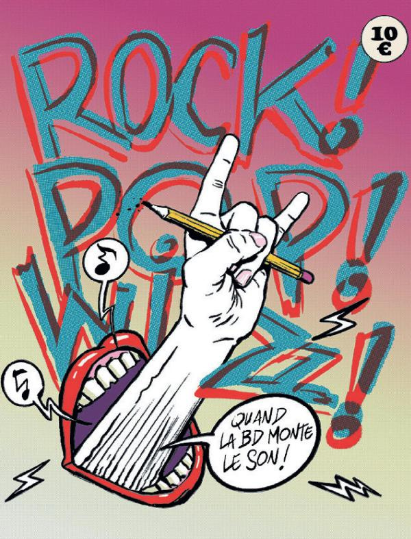 Rock ! Pop ! Wizz ! Quand la BD monte le son