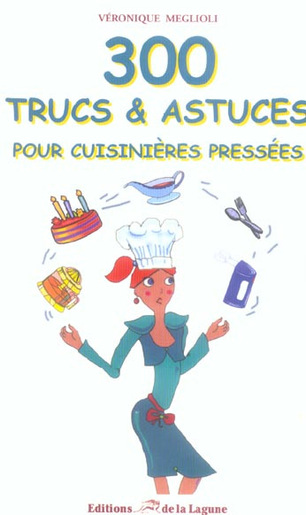 300 TRUCS ET ASTUCES POUR CUISINIERES PRESSEES