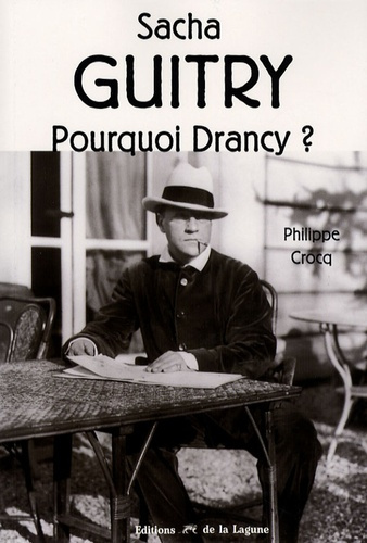 SACHA GUITRY POURQUOI DRANCY