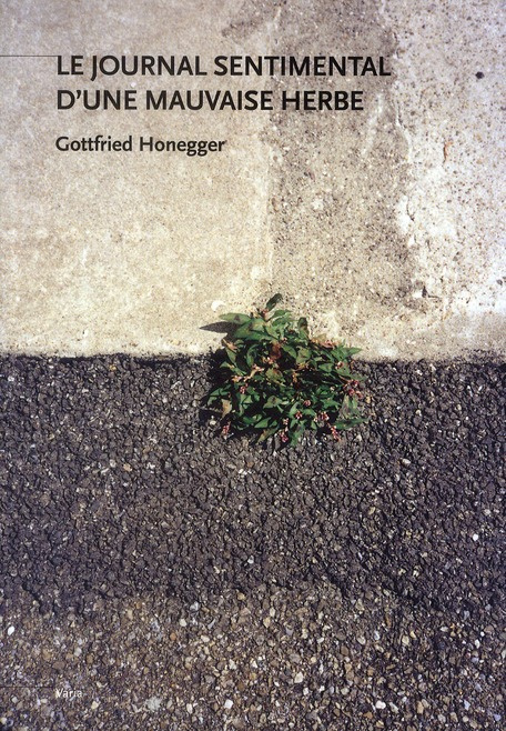 LE JOURNAL SENTIMENTAL D'UNE MAUVAISE HERBE