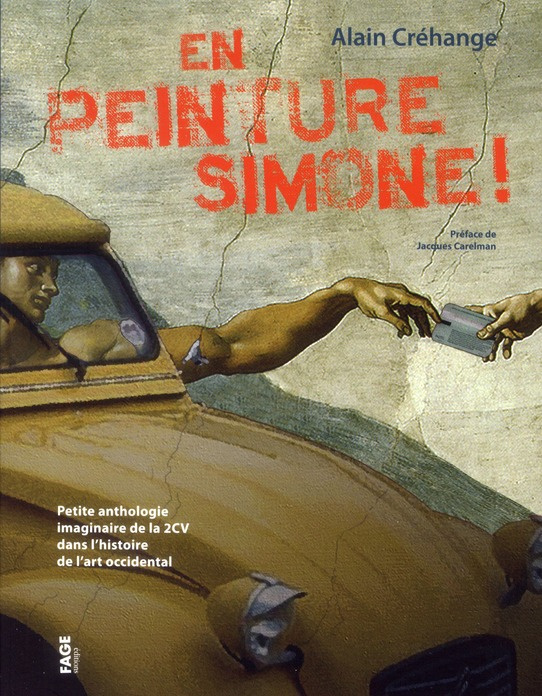En peinture Simone ! Petite anthologie imaginaire de la 2CV dans l'histoire de l'art occidental