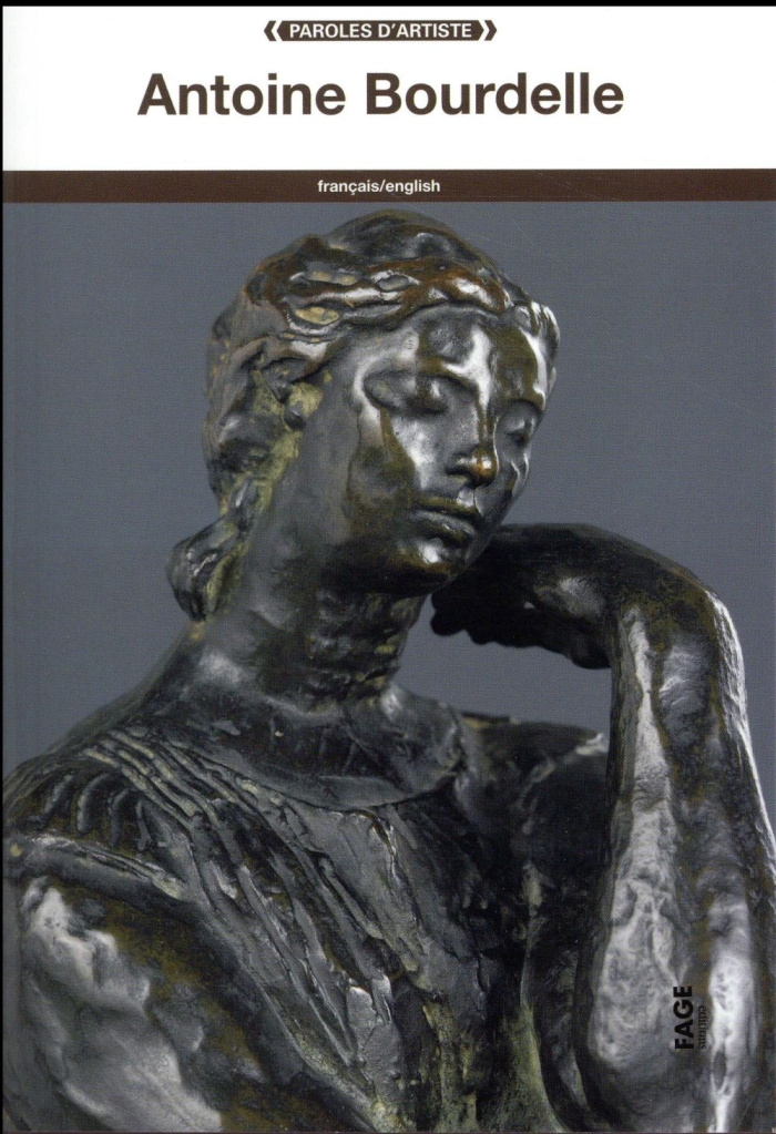 Antoine Bourdelle. Edition bilingue français-anglais