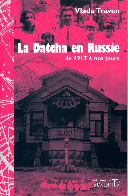 La Datcha en Russie de 1917 à nos jours