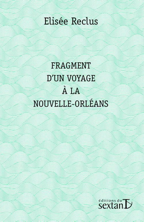 Fragment d'un voyage à la Nouvelle-Orléans