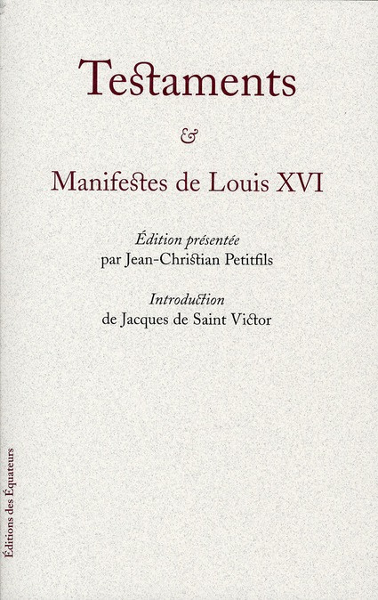 Testaments & Manifestes de Louis XVI