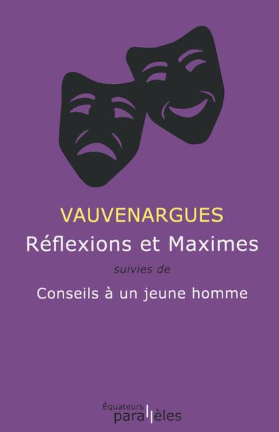 Réflexions et maximes. Suivies de Conseils à un jeune homme, précédées de Vauvenargues par Sainte-Be