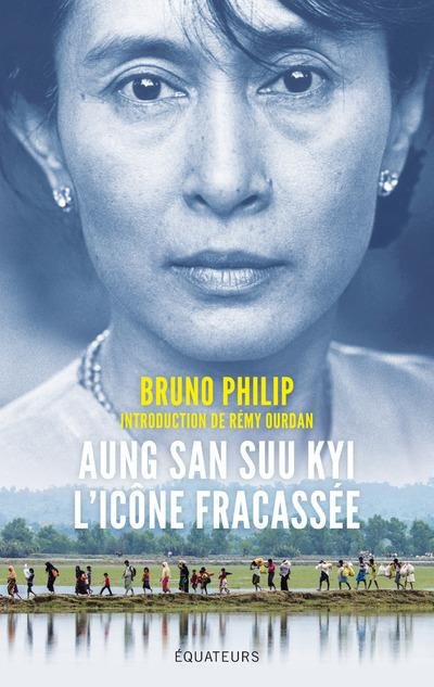 Aung San Suu Kyi. L?icône fracassée