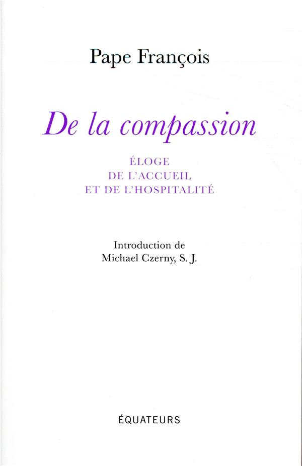 De la compassion. Eloge de l'accueil et de l'hospitalité