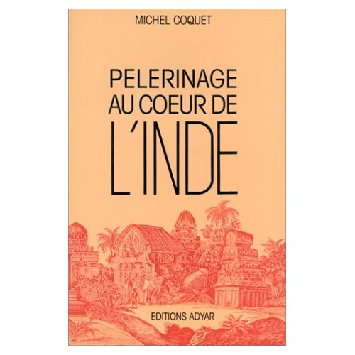 Pèlerinage au coeur de l'Inde