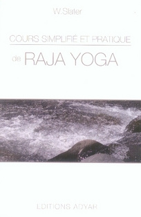 Cours simplifié et pratique de Raja Yoga
