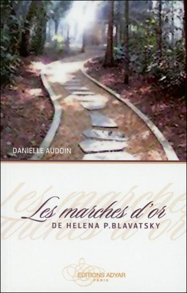 Les marches d'or de Helena P. Blavatsky