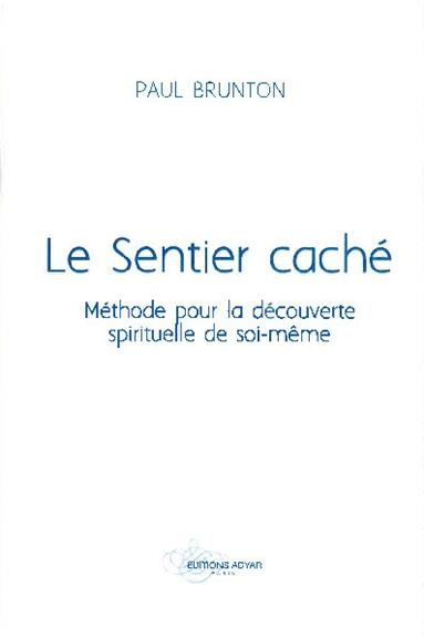 Le sentier caché. Méthode pour la découverte spirituelle de soi-même
