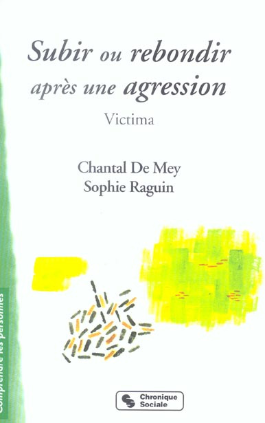 Subir ou rebondir après une agression. Victima