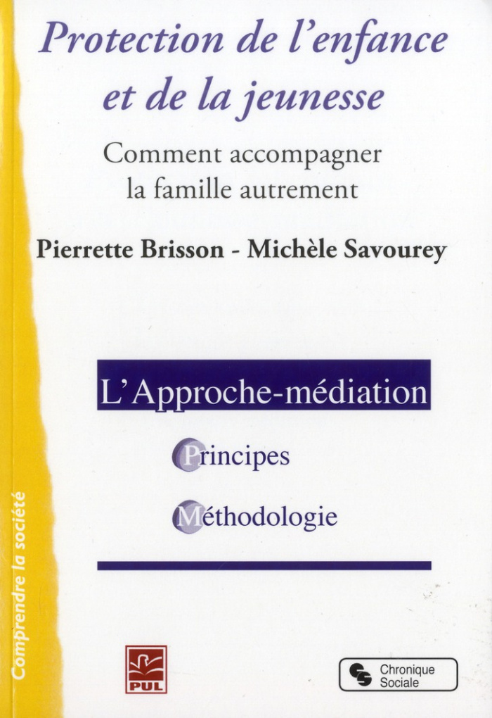 Protection de l'enfance et de la jeunesse-médiation. Comment accompagner la famille autrement