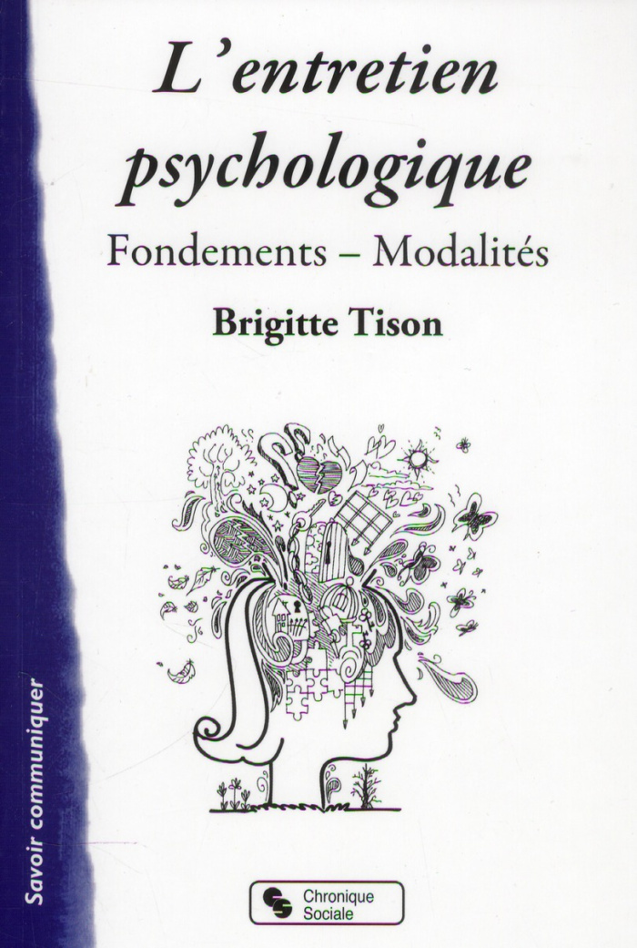 L'entretien psychologique. Fondements, modalités