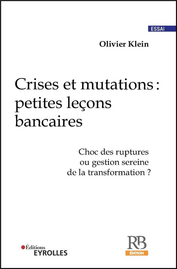 Crises et mutations : Petites leçons bancaires
