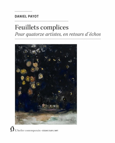 Feuillets complices. Pour quatorze artistes, en retours d'échos