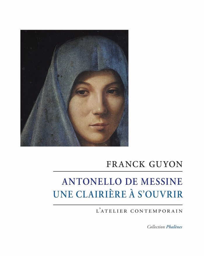 Antonello de Messine. Une clairière à s’ouvrir