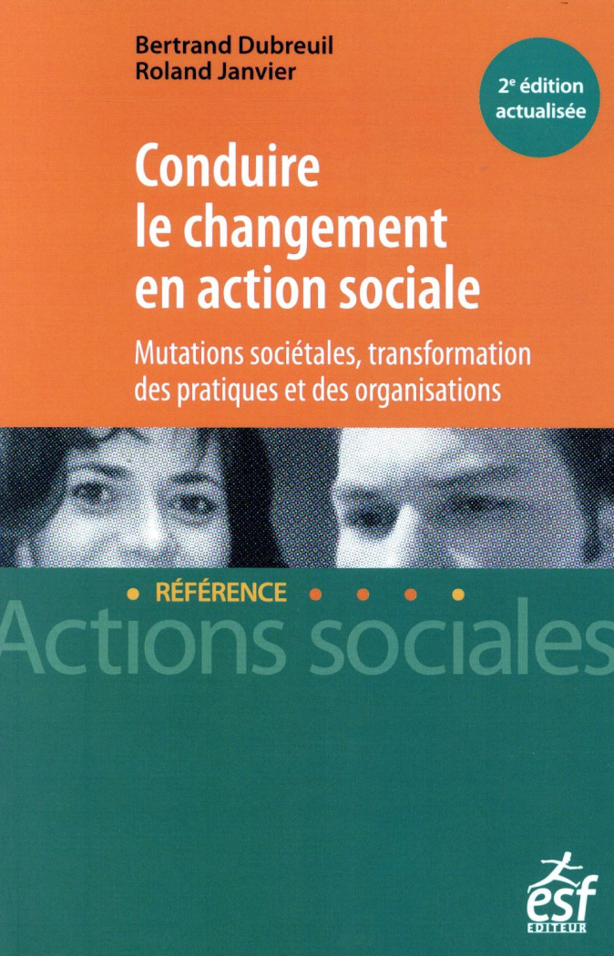 Conduire le changement en action sociale. 2e édition revue et augmentée