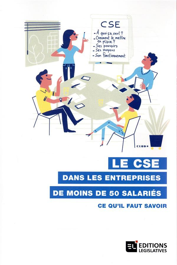 Le CSE dans les entreprises de moins de 50 salariés. Ce qu'il faut savoir