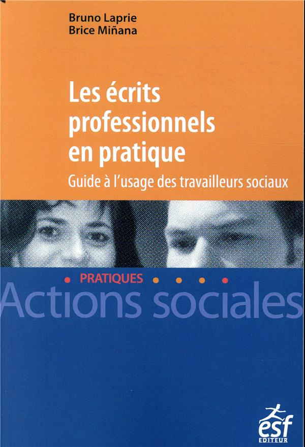 Les écrits professionnels en pratique. Guide à l'usage des travailleurs sociaux