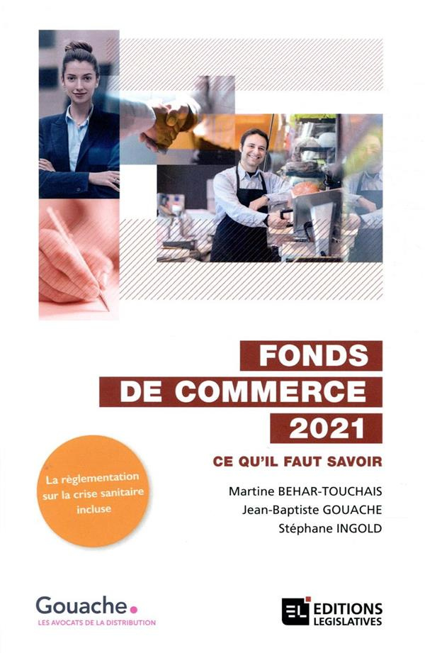 Fonds de commerce. Ce qu'il faut savoir, Edition 2021